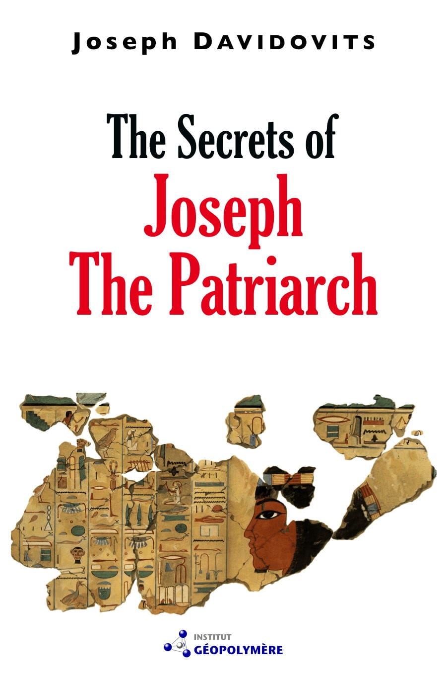 The Secrets of Joseph the Patriarch – Geopolymer Institute Shop
